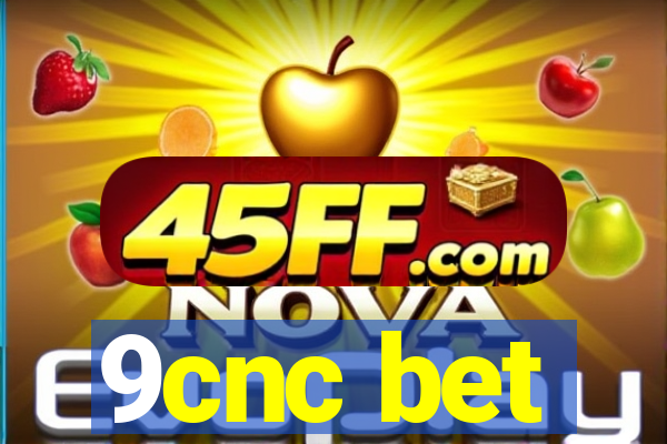 9cnc bet